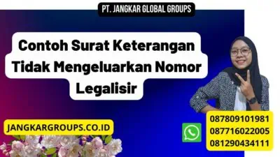 Contoh Surat Keterangan Tidak Mengeluarkan Nomor Legalisir