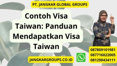 Contoh Visa Taiwan: Panduan Mendapatkan Visa Taiwan