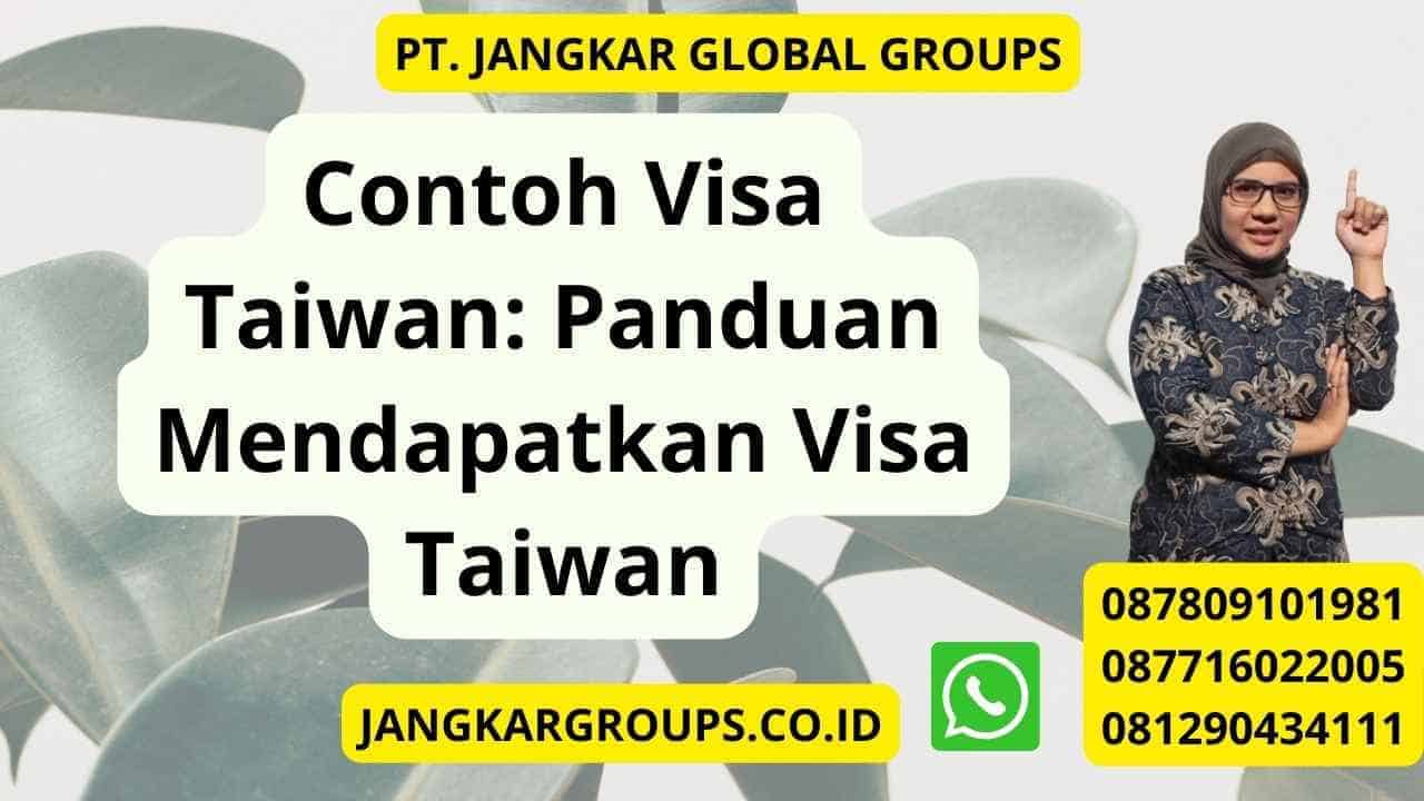 Contoh Visa Taiwan: Panduan Mendapatkan Visa Taiwan