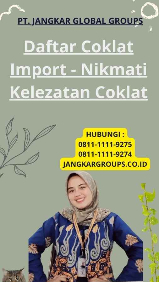 Daftar Coklat Import - Nikmati Kelezatan Coklat