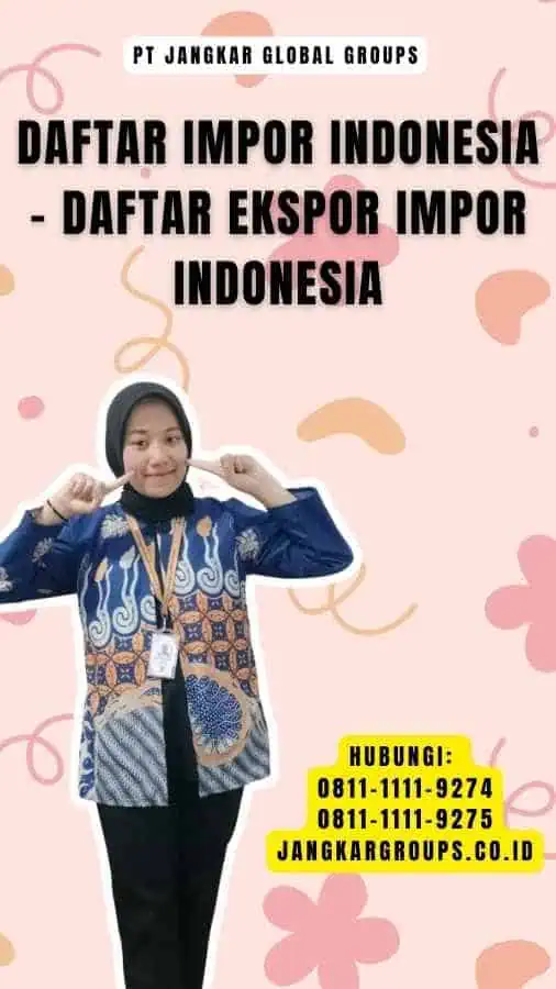 Daftar Impor Indonesia - Daftar Ekspor Impor Indonesia