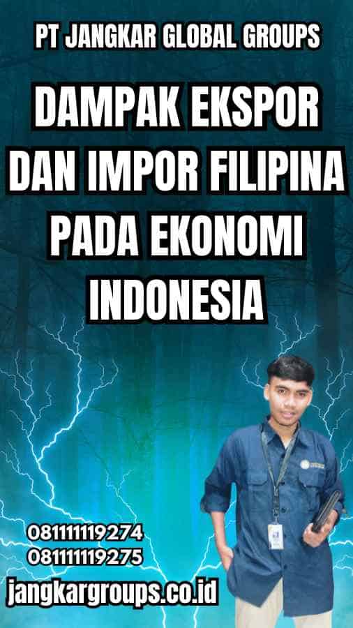 Dampak Ekspor dan Impor Filipina pada Ekonomi Indonesia