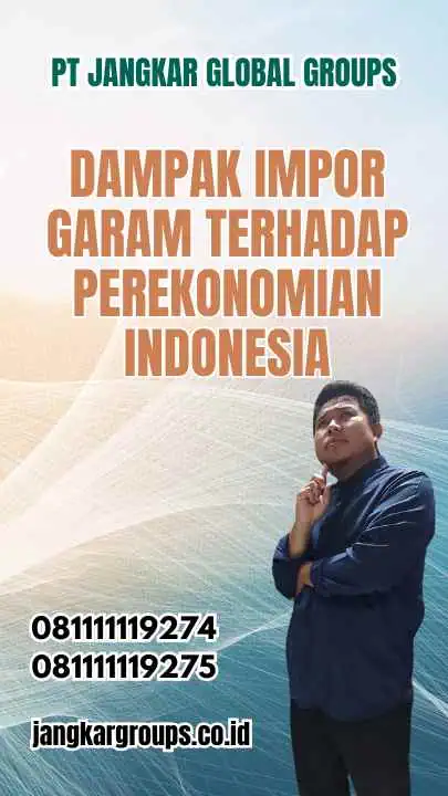 Dampak Impor Garam Terhadap Perekonomian Indonesia