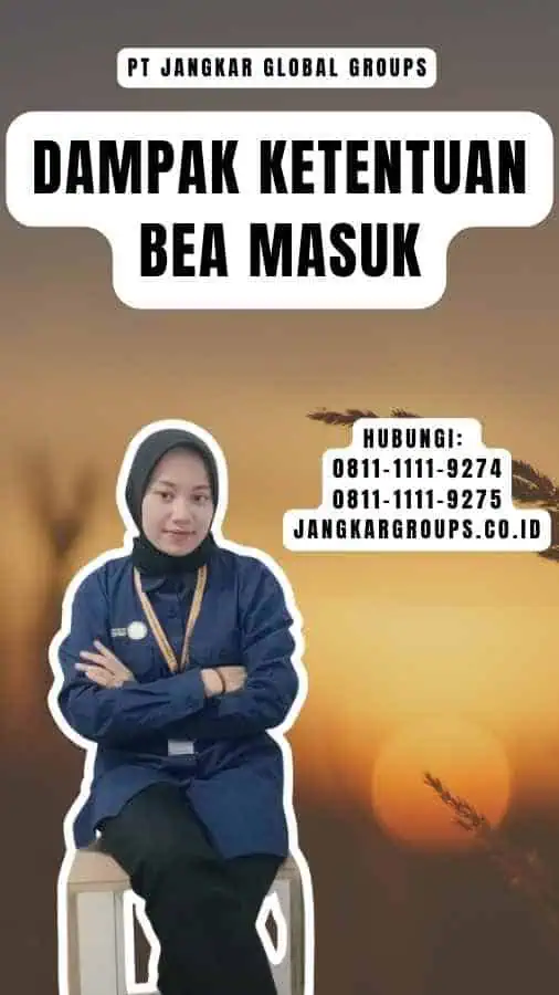 Dampak Ketentuan Bea Masuk