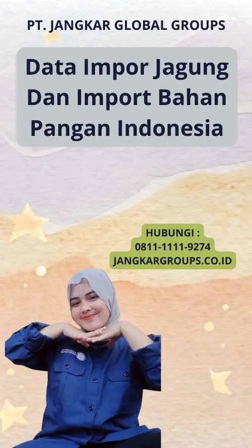 Data Impor Jagung Dan Import Bahan Pangan Indonesia