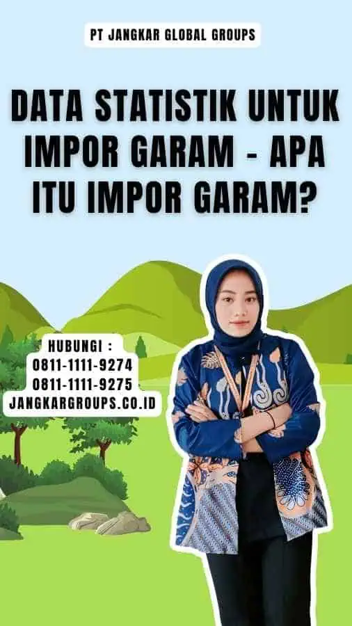 Data Statistik untuk Impor Garam - Apa itu Impor Garam