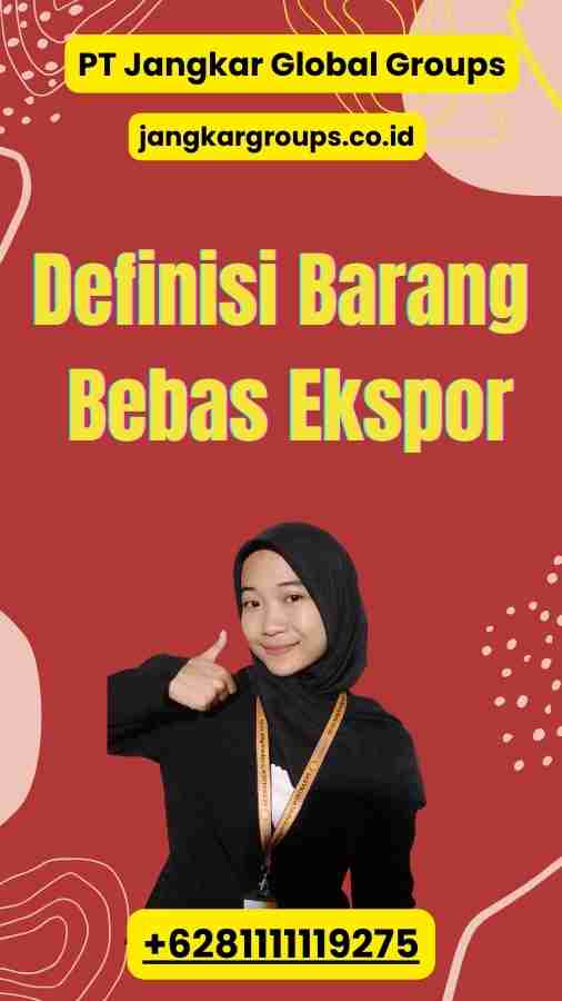 Definisi Barang Bebas Ekspor