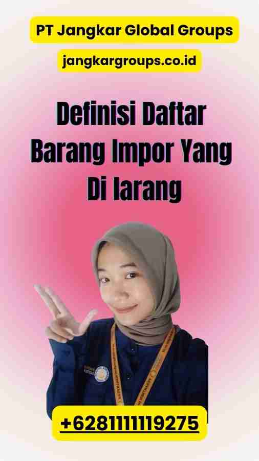 Definisi Daftar Barang Impor Yang Di larang