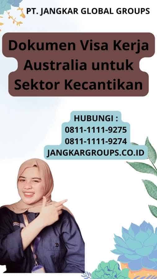 Dokumen Visa Kerja Australia untuk Sektor Kecantikan