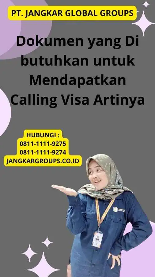 Dokumen yang Di butuhkan untuk Mendapatkan Calling Visa Artinya