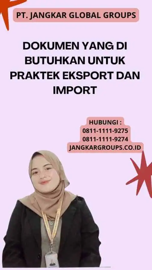 Dokumen yang Di butuhkan untuk Praktek Eksport dan Import