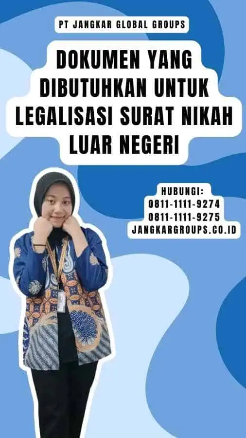 Dokumen yang Dibutuhkan untuk Legalisasi Surat Nikah Luar Negeri