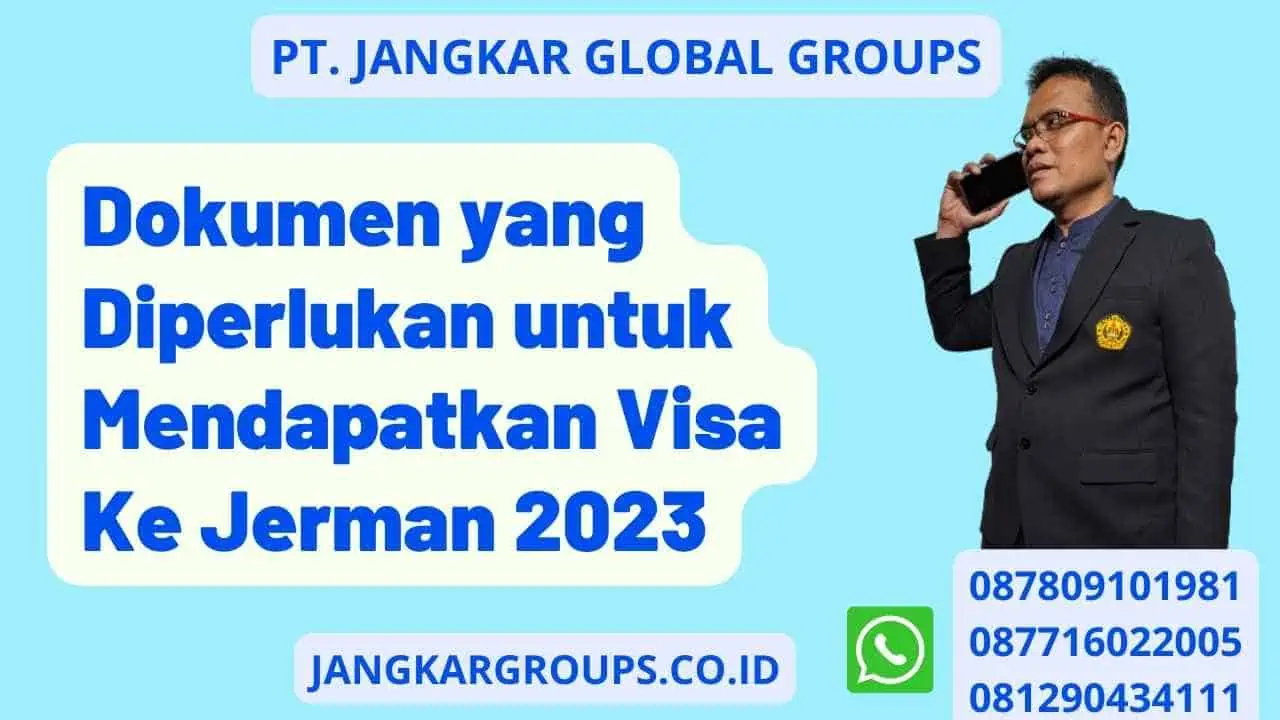 Dokumen yang Diperlukan untuk Mendapatkan Visa Ke Jerman 2023