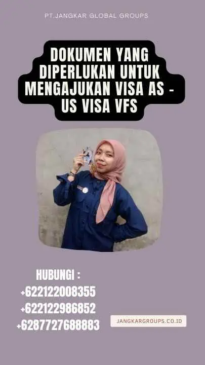 Dokumen yang Diperlukan untuk Mengajukan Visa AS - US Visa Vfs