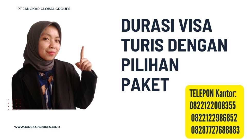 Durasi Visa Turis Dengan Pilihan Paket