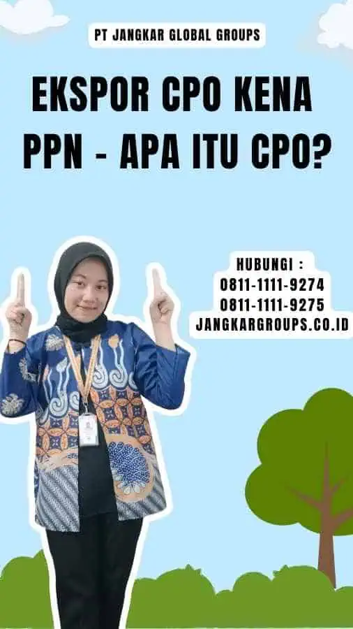 Ekspor Cpo Kena Ppn - Apa itu CPO