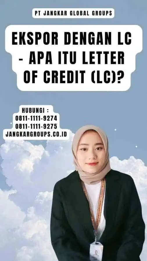 Ekspor Dengan LC - Apa itu Letter of Credit (LC)