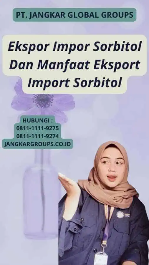 Ekspor Impor Sorbitol Dan Manfaat Eksport Import Sorbitol