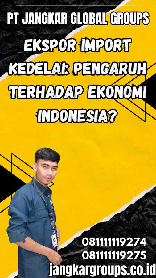 Ekspor Import Kedelai: Pengaruh Terhadap Ekonomi Indonesia?