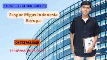 Ekspor Migas Indonesia Berupa