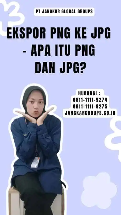 Ekspor Png Ke Jpg - Apa itu PNG dan JPG