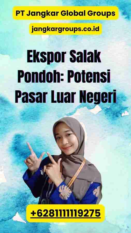 Ekspor Salak Pondoh: Potensi Pasar Luar Negeri