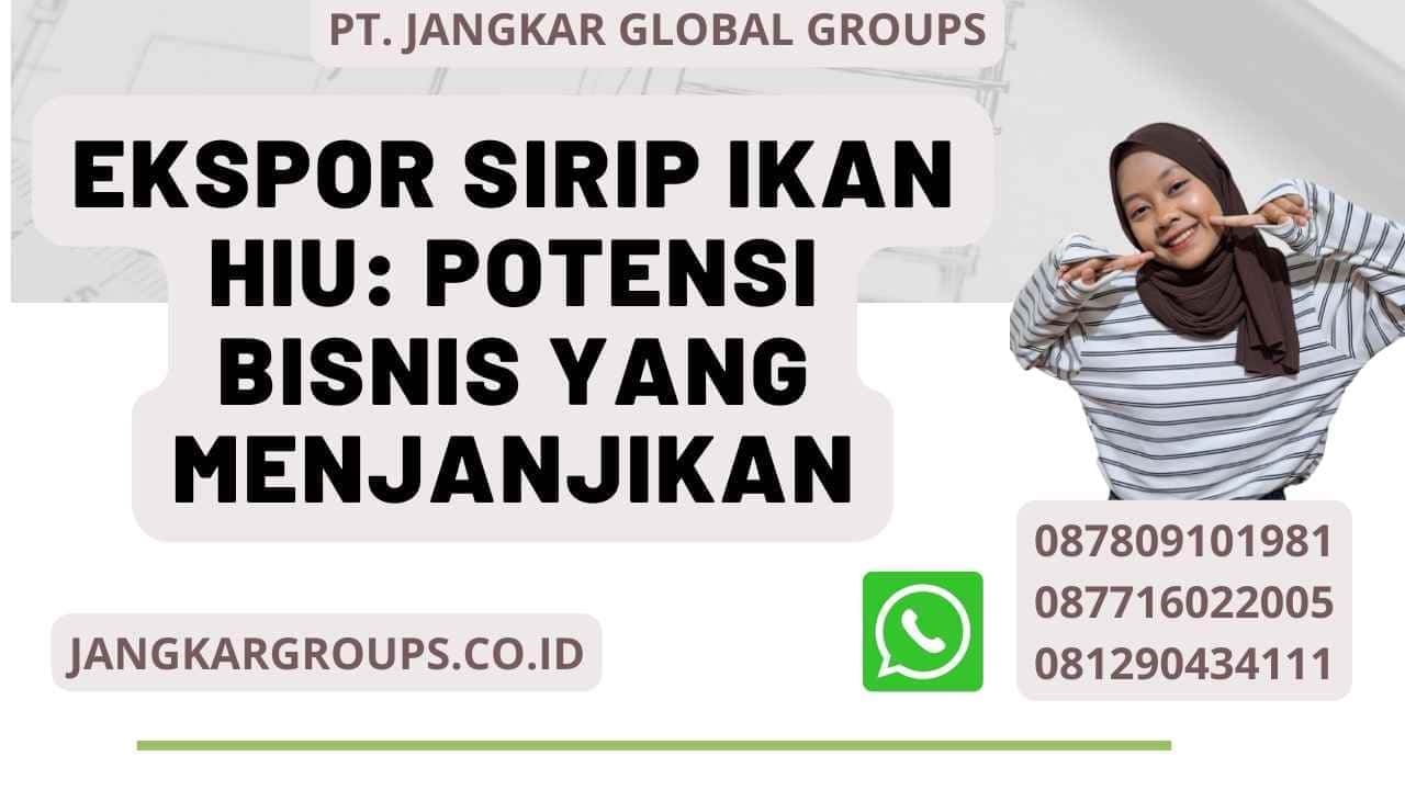 Ekspor Sirip Ikan Hiu: Potensi Bisnis yang Menjanjikan