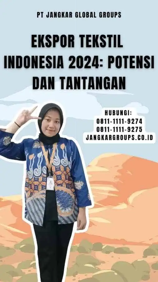 Ekspor Tekstil Indonesia 2024 Potensi dan Tantangan