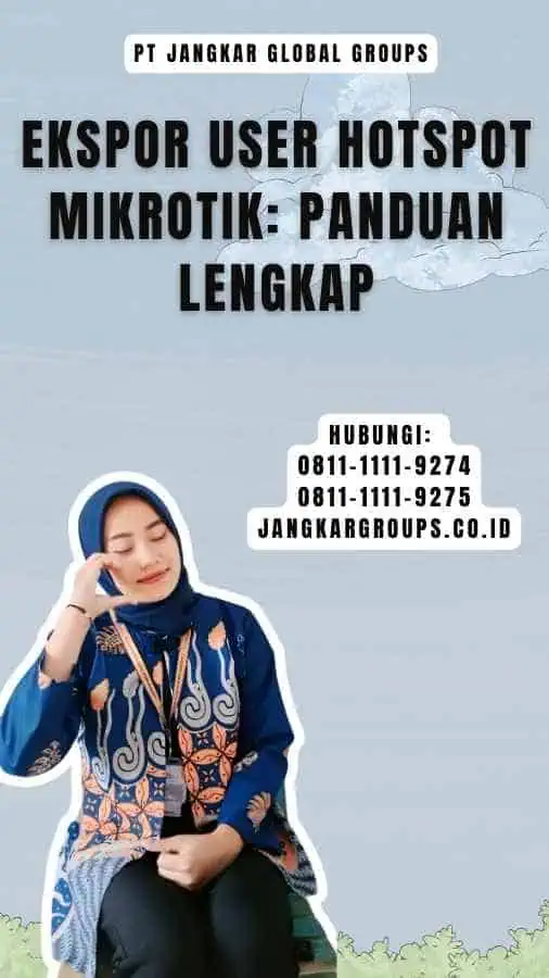 Ekspor User Hotspot Mikrotik Panduan Lengkap