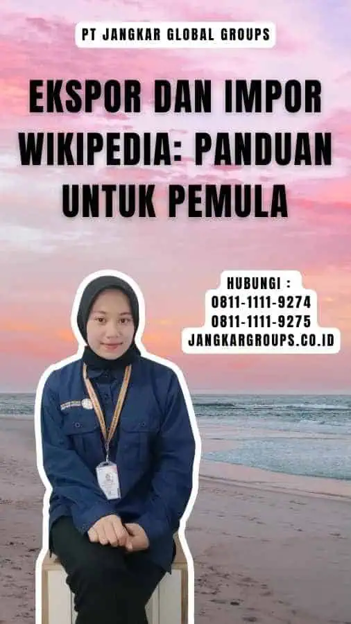 Ekspor dan Impor Wikipedia Panduan untuk Pemula