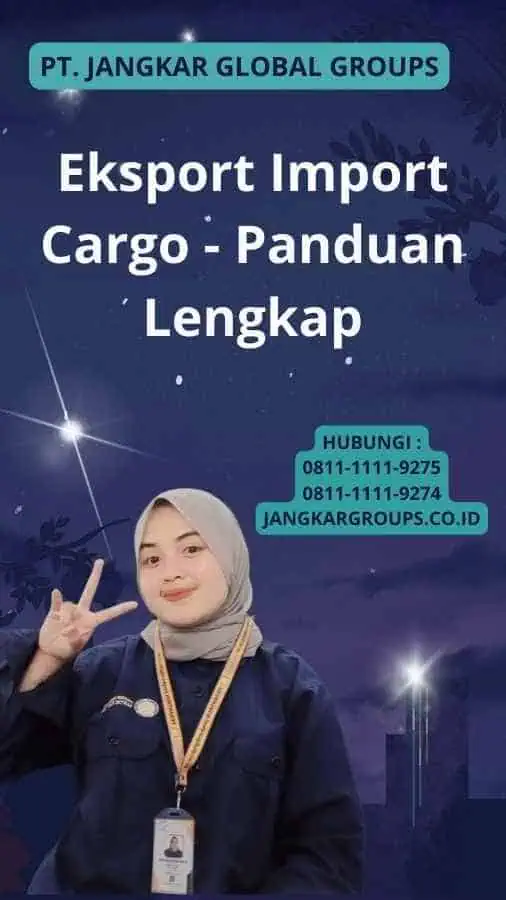 Eksport Import Cargo - Panduan Lengkap