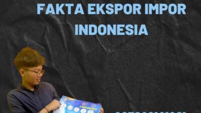 Fakta Ekspor Impor Indonesia