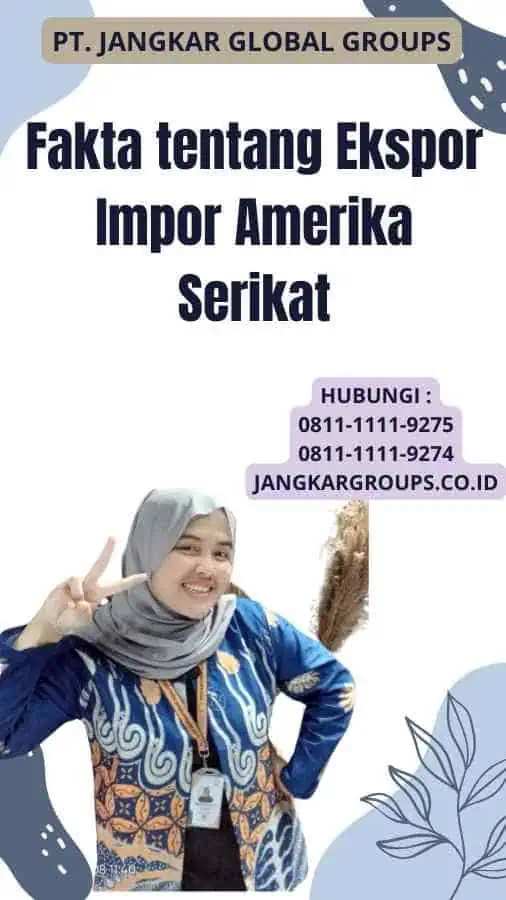 Fakta tentang Ekspor Impor Amerika Serikat