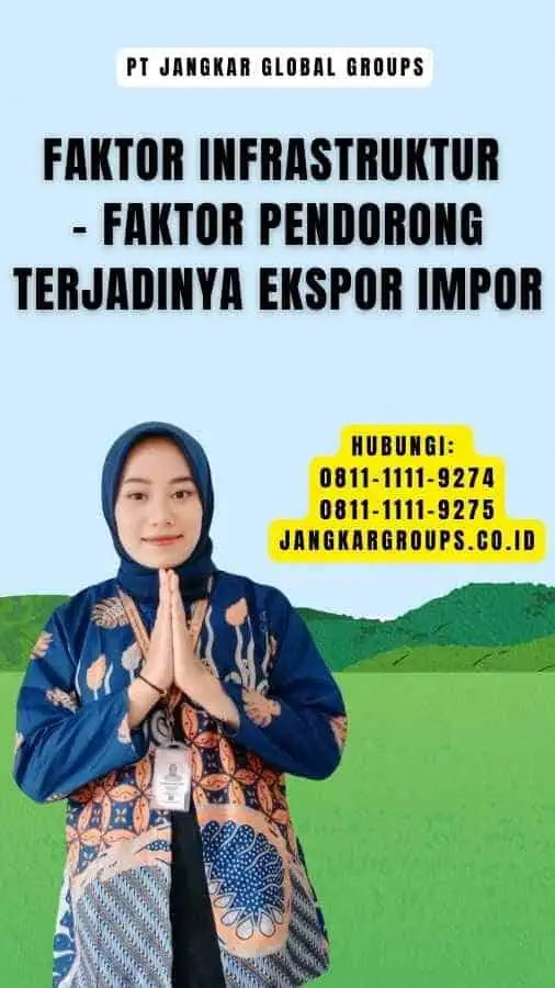 Faktor Infrastruktur - Faktor Pendorong Terjadinya Ekspor Impor