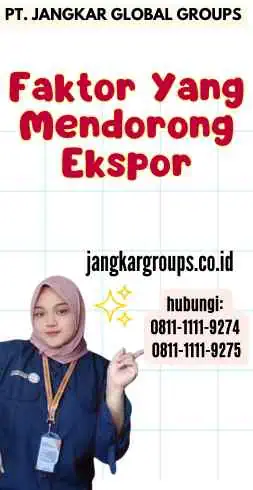 Faktor Yang Mendorong Ekspor