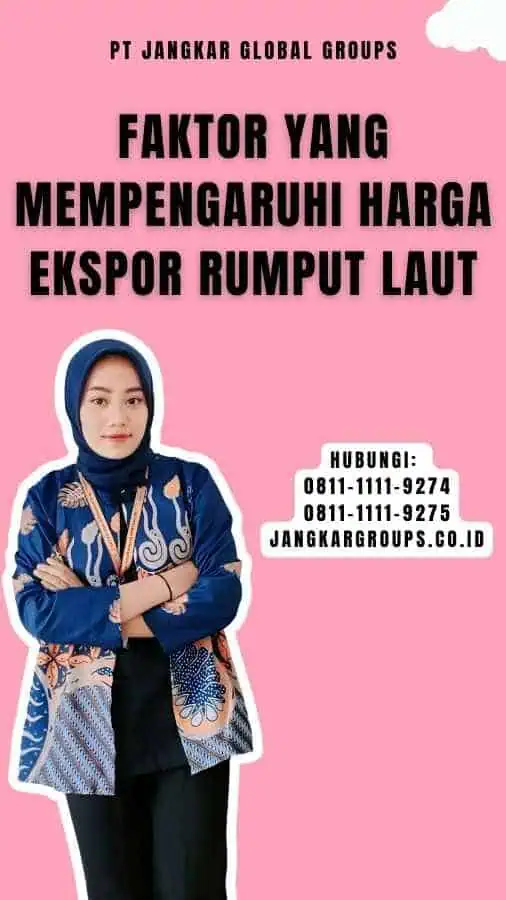 Faktor yang Mempengaruhi Harga Ekspor Rumput Laut