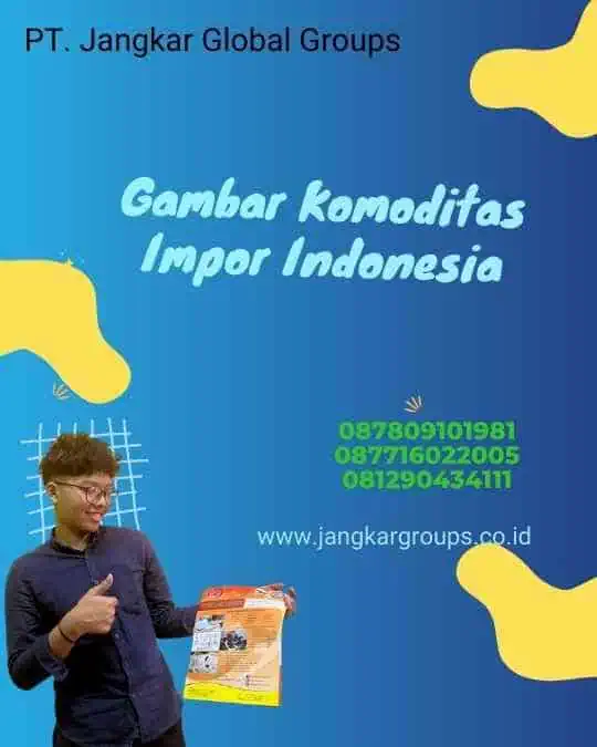 Gambar Komoditas Impor Indonesia