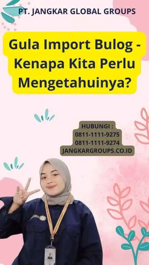 Gula Import Bulog - Kenapa Kita Perlu Mengetahuinya?