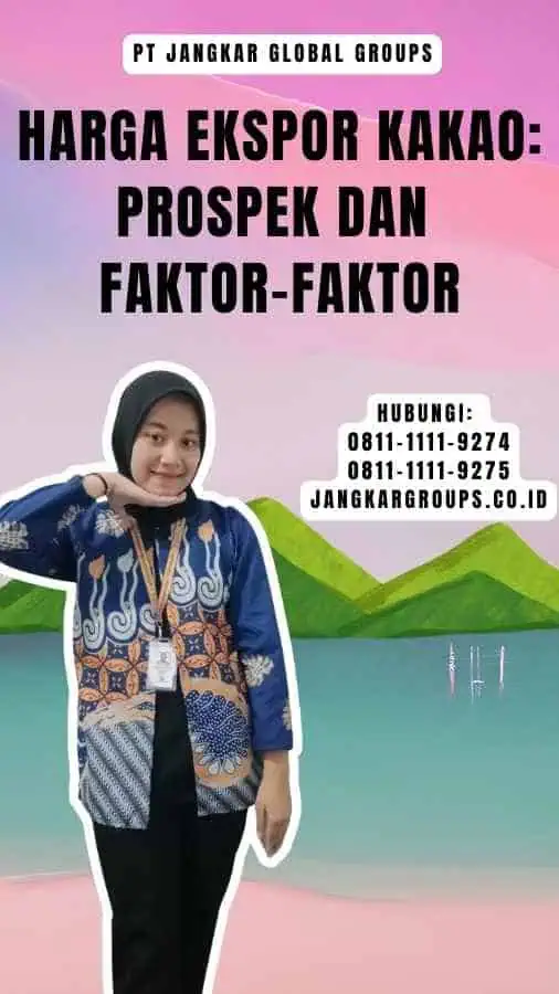 Harga Ekspor Kakao Prospek dan Faktor-faktor