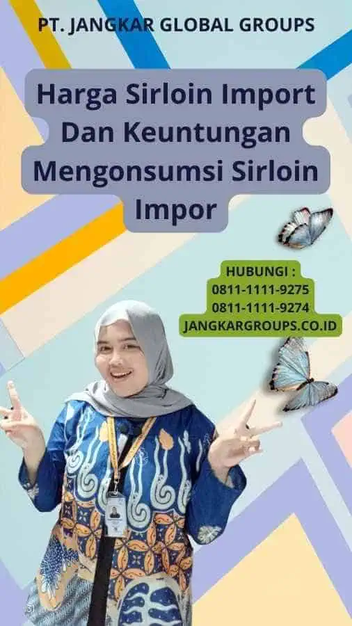 Harga Sirloin Import Dan Keuntungan Mengonsumsi Sirloin Impor