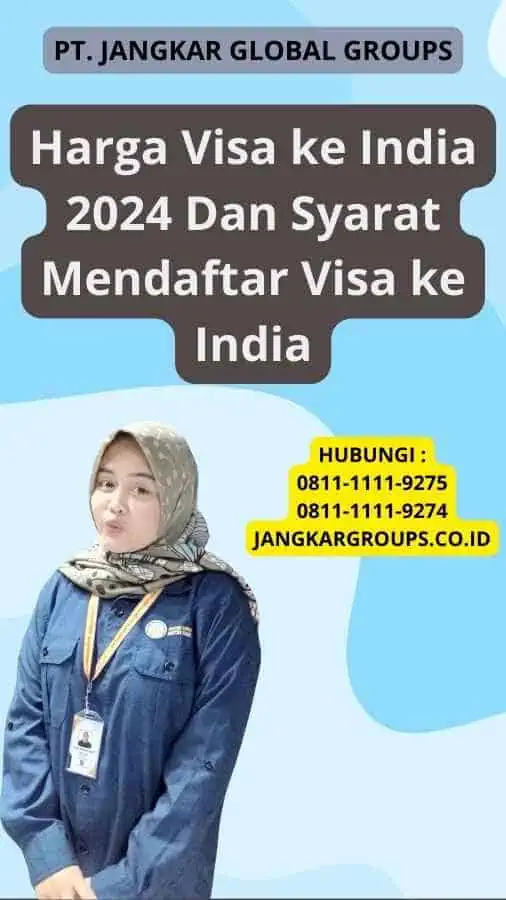 Harga Visa ke India 2024 Dan Syarat Mendaftar Visa ke India