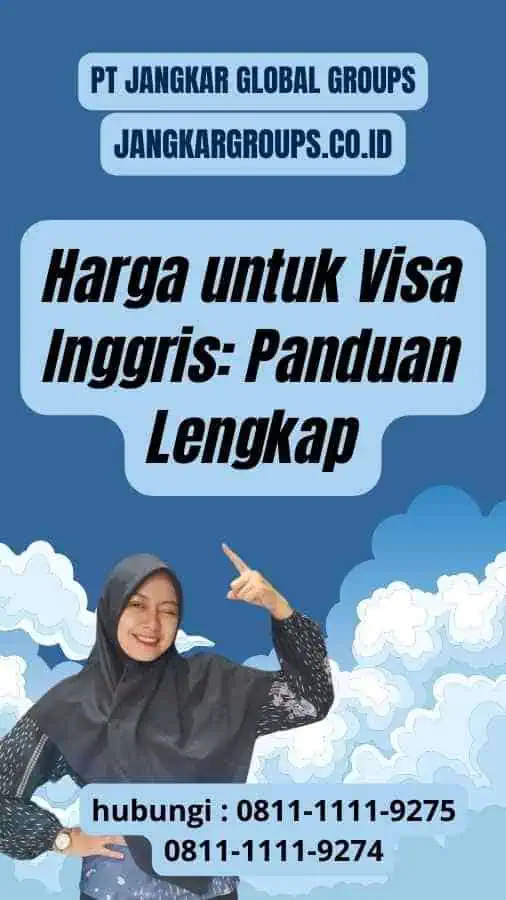 Harga untuk Visa Inggris: Panduan Lengkap