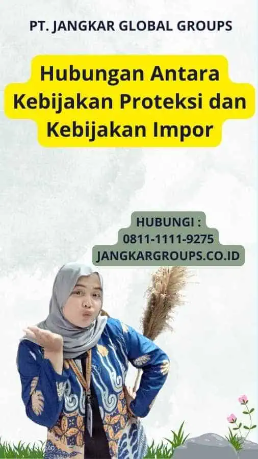 Hubungan Antara Kebijakan Proteksi dan Kebijakan Impor