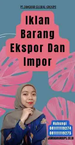 Iklan Barang Ekspor Dan Impor