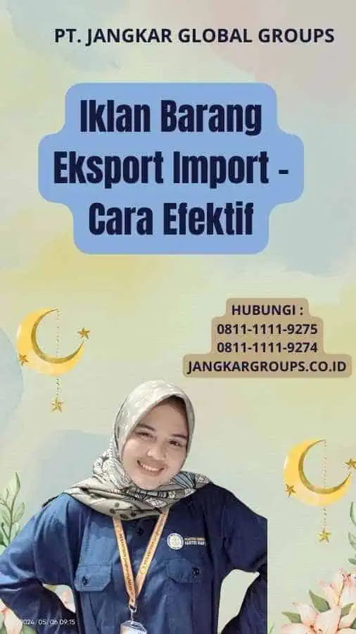 Iklan Barang Eksport Import - Cara Efektif