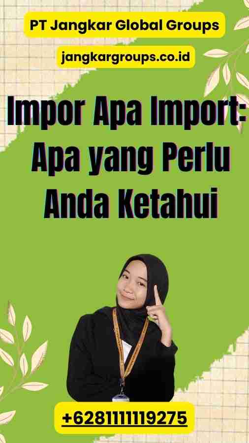 Impor Apa Import Apa yang Perlu Anda Ketahui