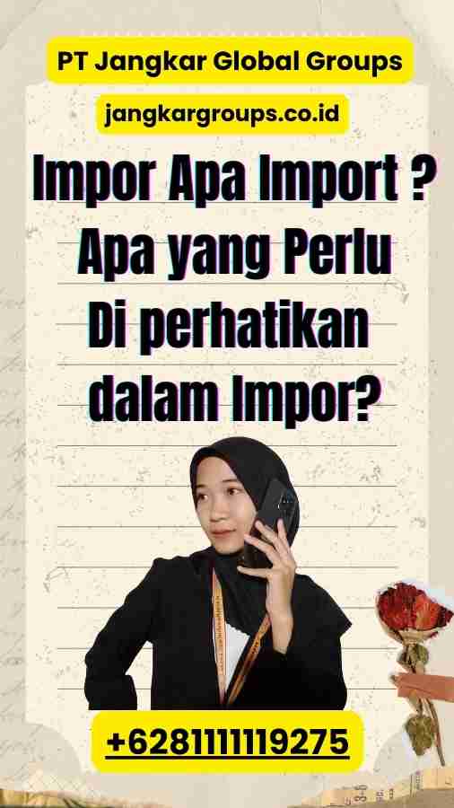 Impor Apa Import Apa yang Perlu Di perhatikan dalam Impor