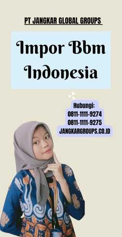 Impor Bbm Indonesia