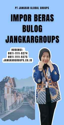 Impor Beras Bulog Jangkargroups