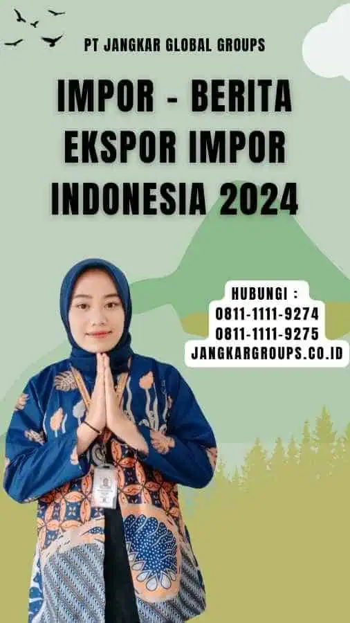 Impor - Berita Ekspor Impor Indonesia 2024